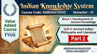 Indian Knowledge System SGOU Semester 4 Value Added Course | Block 1Unit 2 -#sgou #fourthsemester