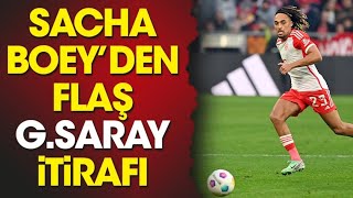 Sacha Boey'den flaş Galatasaray itirafı