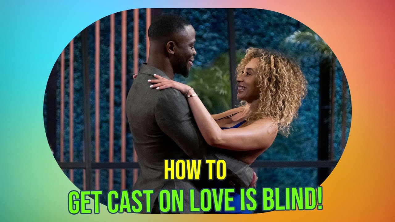 Unlocking Love: How to Get Cast on Love Is Blind – Your Ultimate Guide!