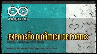 Arduino - Expansão dinâmica de portas @fabianoallex