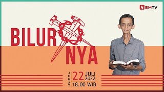 Bilurnya  Jumat 22 Juli 2022  Episode 48