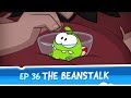 Om Nom Stories: The Beanstalk (Episode 36, Cut the Rope: Magic)