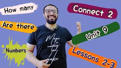 كونكت 2 〡شرح الوحدة التاسعة الدرسين الثاني و الثالث 〡Connect 2 Unit 9 Lessons 2 - 3 〡تفوقك هدفنا
