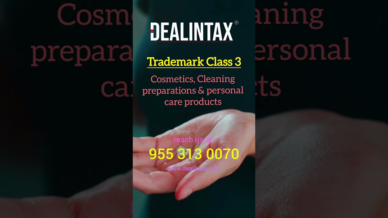 Trademark Class 3- Cosmetics & Cleaning products- Dealintax 
