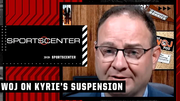 Woj explains Kyrie Irving's suspension by Nets | SportsCenter - DayDayNews