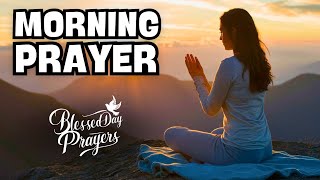 Begin Your Day With Blessed Prayer and Devotional To Encourage Motivate and Uplift Your Spirit