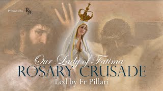 Tuesday, 7th May 2024  Our Lady of Fatima Rosary Crusade