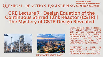 CRE Lecture 7: Design Equation of the Continuous Stirred Tank Reactor (CSTR) | The Mystery Revealed