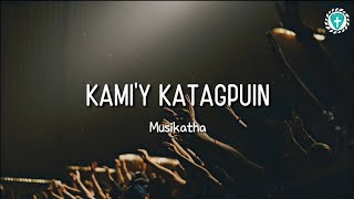 Kami'y Katagpuin -Musikatha (Lyrics) chords