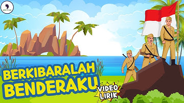 Berkibarlah Benderaku - Lagu Nasional Anak (Video Lirik) Song of Kids