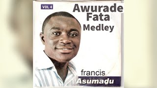 Awurade Fata Worship Medley - Francis Asumadu