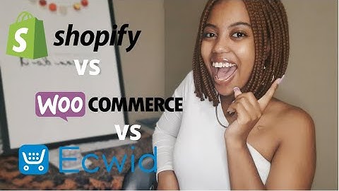 Ecwid vs Shopify vs Woocommerce | What