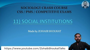 11) Sociology Crash Course: SOCIAL INSTITUTIONS (CSS/PMS/COMPETITIVE EXAMS)
