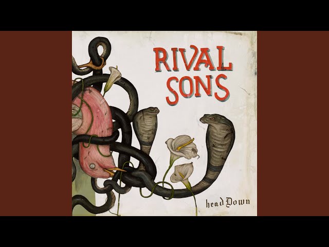 Rival Sons - You Want To