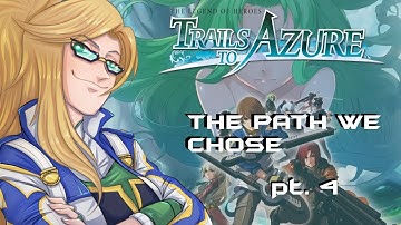 Trails to Azure #20 Finale: The Path We Chose pt. 4