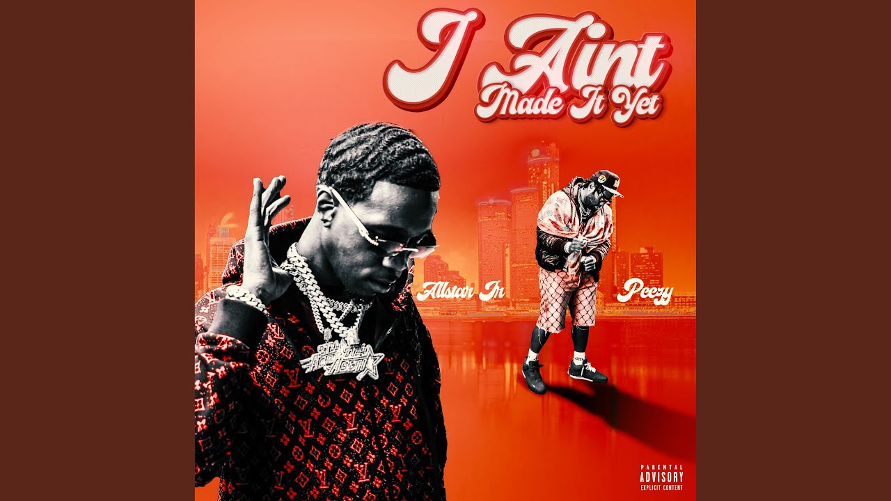 I Ain't Made It Yet - YouTube