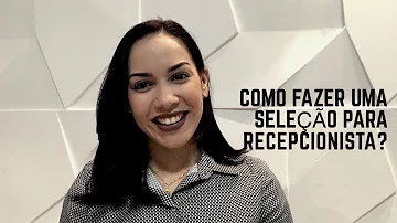 Como avaliar uma recepcionista?