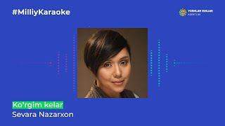 Sevara Nazarxon - Ko'rgim kelar | Milliy Karaoke