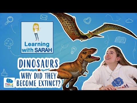 DINOSAURS. Why did Dinosaurs become extinct? | LEARNING WITH SARAH | EDUCATIONAL VIDEOS