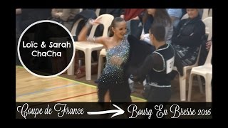 Loïc & Sarah, FRA | Coupe de France Juniors Latines 2016 | 1/4 ChaCha