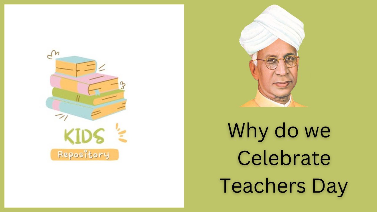 Why do we Celebrate Teachers Day l Dr. Sarvepalli Radhakrishnan l Teachers Day