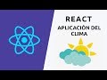 React.js Aplicación del Clima con OpenweatherMap API