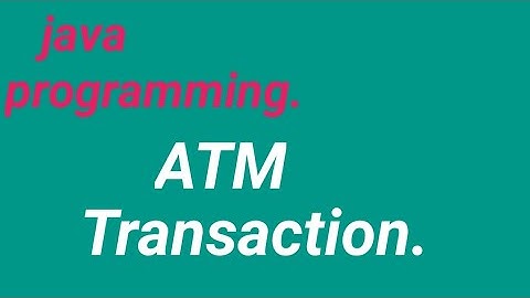 Bank ATM Transaction Java multithreading Programming.