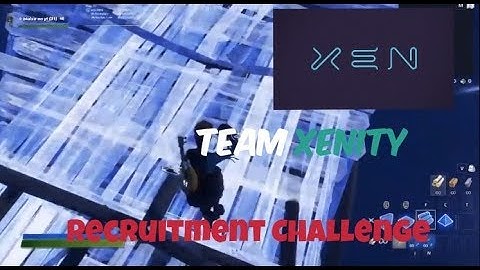 Team Xenity #RecruitmentChallenge “New” Fortnite Clan