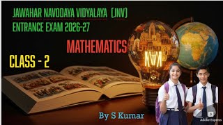 Jawahar Navodaya Vidyalayas (JNVs) | Class 6 Entrance Exam 26-27 | Mathematics | Class - 2 |