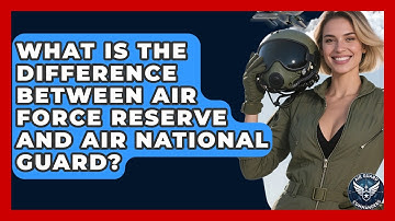 What Is the Difference Between Air Force Reserve and Air National Guard? - Air Guard Commanders