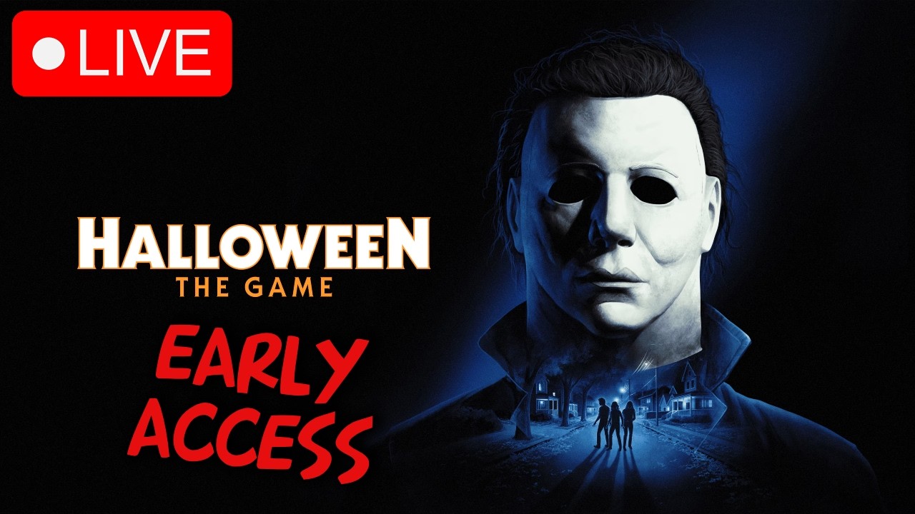 HALLOWEEN EARLY ACCESS GAMEPLAY | Halloween: The Game  LIVE