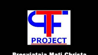 P.T.F. - Presvjataja Mati Christa