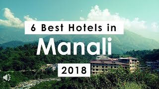 Top 6 Best Hotels in Manali (2021)