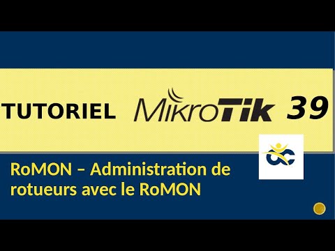 Tutoriel Mikrotik en Français 39 - Administration des routeurs avec le RoMON