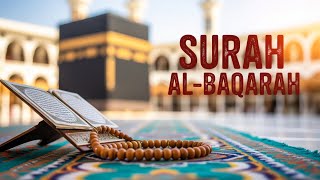 Surah Al-Baqarah Full |سورة البقرة تلاوة خاشعة