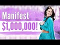 Manifest One Million Dollars (How I Did It!)