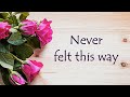 Never Felt This Way. (Cute Love Poem For Her)