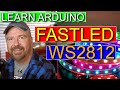 FastLED with Arduino Tutorial Introduction - How to Code for RGB LED Strips (WS2812B)