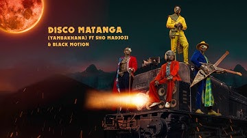 Sauti Sol feat. Sho Madjozi & Black Motion - Disco Matanga (Yambakhana) SMS [Skiza 9935651] to 811