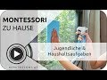 Montessori-Zuhause: Hilfe von Jugendlichen im Haushalt [Österreichische Montessori-Akademie]