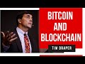 Tim Draper's thoughts about Bitcoin and Blockchain in 15 minutes