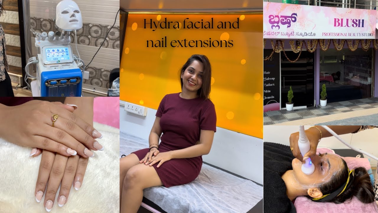 My first hydra facial and nail extensions experience | Anusha Acharya | Manipal