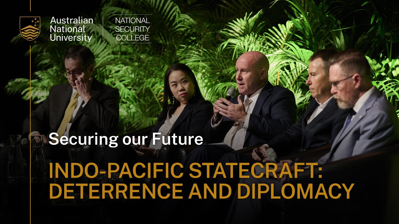 Securing our Future – Indo-Pacific statecraft: deterrence and diplomacy