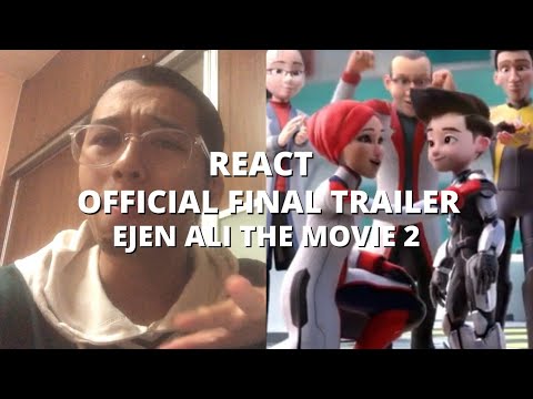 #reaction trailer final ejen Ali the movie 2 @EjenAli