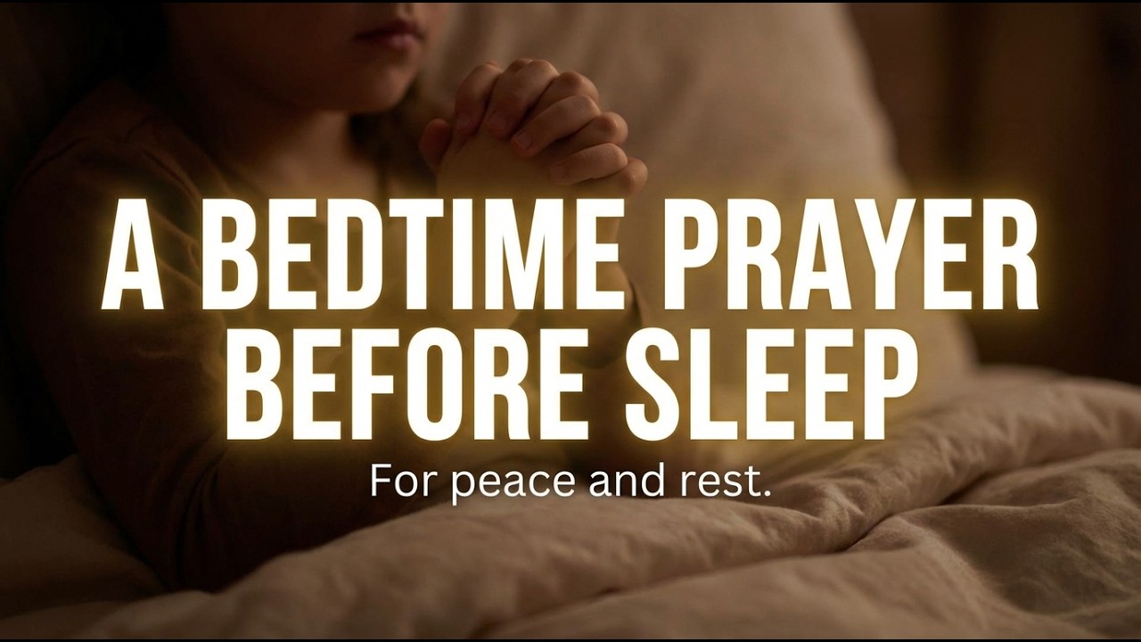 Powerful Bedtime Prayer Before Sleep for Deep Rest, Peace of Mind, and ...