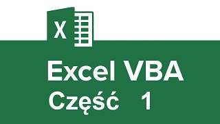 Kurs Excel VBA Część 1 : Pierwsze makro, nagrywanie makr