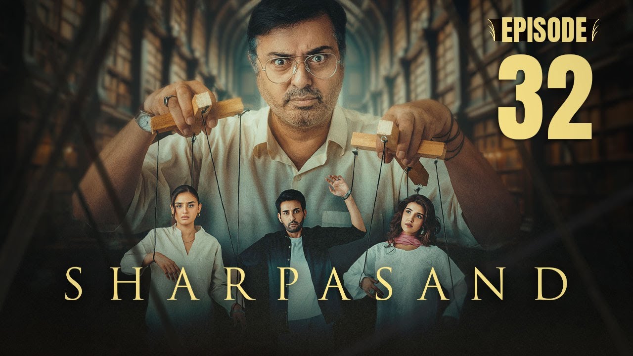 Waheed 32 Sharpasand Episode 32 | Naumaan Ijaz | Hareem Farooq | Affan Waheed ...