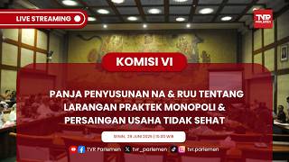 KOMISI VI PANJA PENYUSUNAN NA & RUU TENTANG LARANGAN PRAKTEK MONOPOLI & PERSAINGAN USAHA TIDAK SEHAT