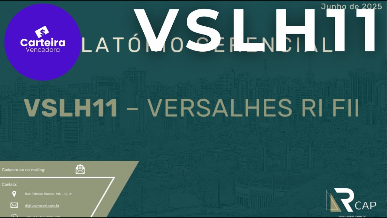 VSLH11: RELATÓRIO DE JUNHO/2025 | ANÁLISE COMPLETA DO FII VERSALLES RECEBÍVEIS IMOBILIÁRIO | 