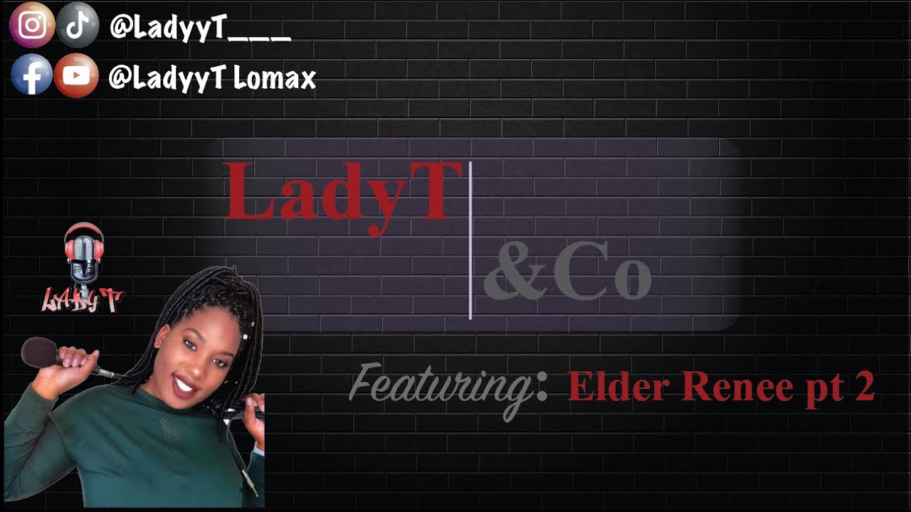LadyT&Co:  Elder Renee pt 2